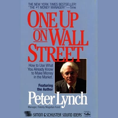 One Up On Wall Street Audiobook, written by Peter Lynch