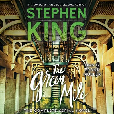 The Green Mile Audiobook, written by Stephen King Audio Editions