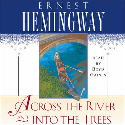 Across the River and Into the Trees Audiobook, written by Ernest ...