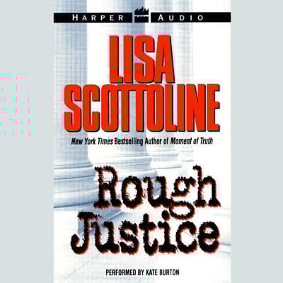 Rough Justice Audiobook, written by Lisa Scottoline