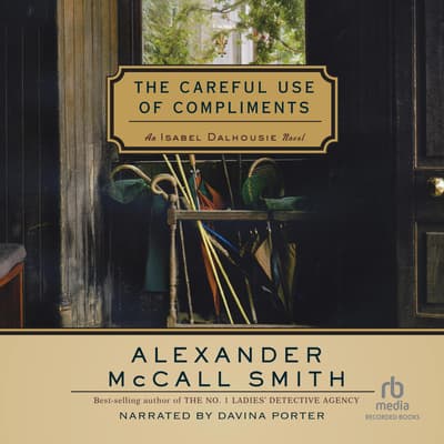 the careful use of compliments by alexander mccall smith the careful use of compliments by alexander mccall smith