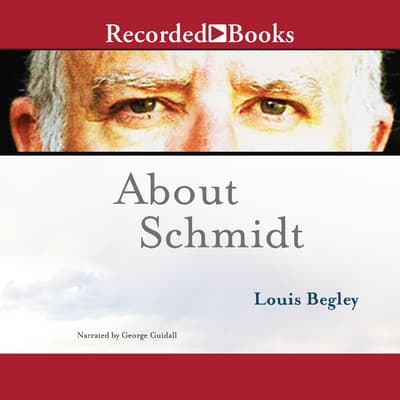 About Schmidt Audiobook, written by Louis Begley | 0