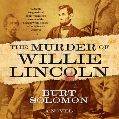 The Murder Of Willie Lincoln Audiobook, Written By Burt Solomon 