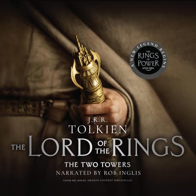 The Two Towers Audiobook, written by J. R. R. Tolkien