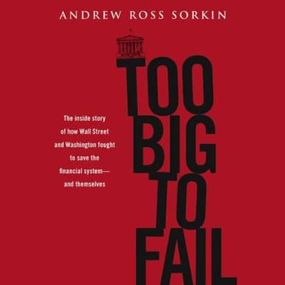 too-big-to-fail-audiobook-written-by-andrew-ross-sorkin-downpour