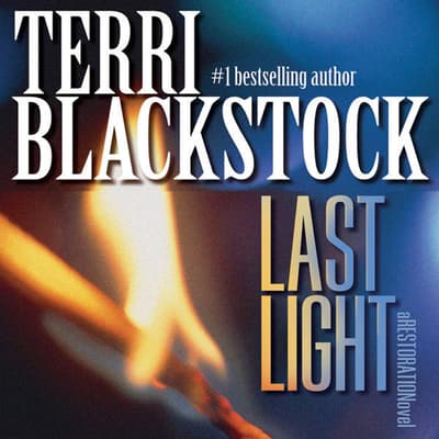 Last Light Audiobook, written by Terri Blackstock