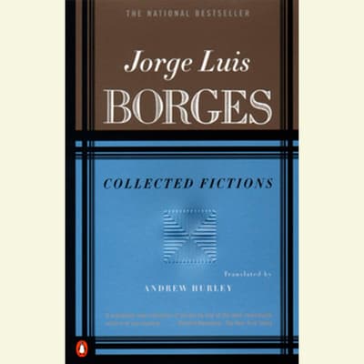 Collected Fictions Audiobook, written by Jorge Luis Borges ...