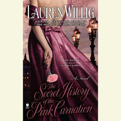 The Secret History Of The Pink Carnation Audiobook Written By Lauren Willig Downpour