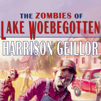 The Twilight of Lake Woebegotten by Harrison Geillor