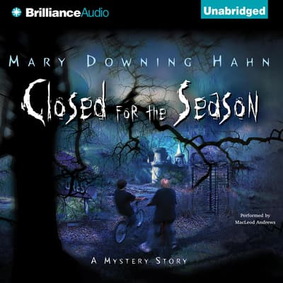 Closed for the Season Audiobook, written by Mary Downing Hahn