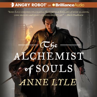 The Alchemist of Souls Audiobook, written by Anne Lyle | Downpour.com