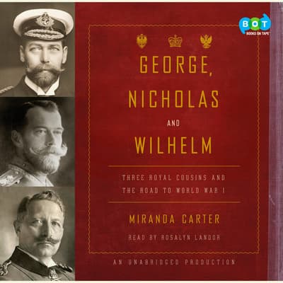 george nicholas and wilhelm by miranda carter