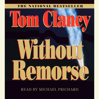 Without Remorse Audiobook, Written By Tom Clancy | Downpour.com