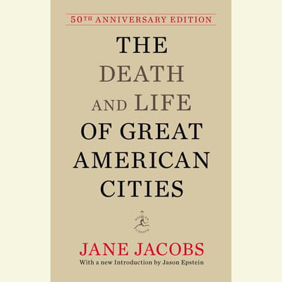 jacobs jane the death and life of great american cities