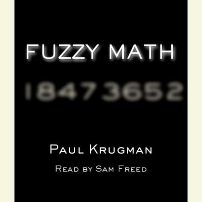 Fuzzy Math Audiobook, written by Paul Krugman