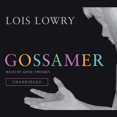 gossamer by lois lowry summary gossamer by lois lowry summary