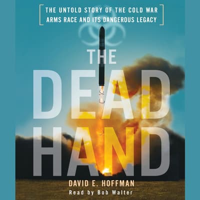 The Dead Hand Audiobook, written by David E. Hoffman