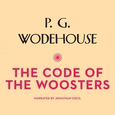 the code of the woosters by pg wodehouse the code of the woosters by pg wodehouse