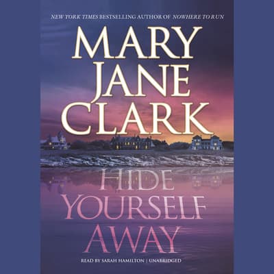 Hide Yourself Away Audiobook, written by Mary Jane Clark | Audio Editions