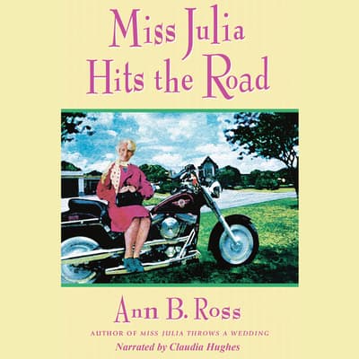 Miss Julia Hits The Road Audiobook, Written By Ann B. Ross | Audio Editions