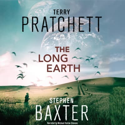 The Long Earth Audiobook, written by Terry Pratchett | Audio Editions