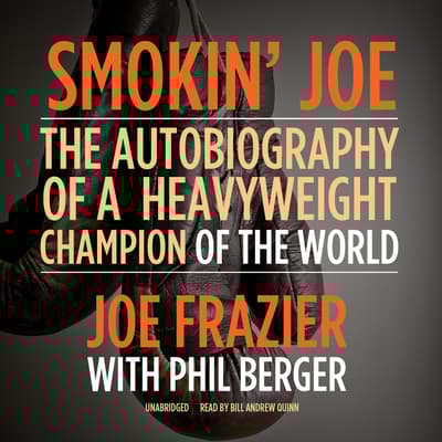 Smokin’ Joe Audiobook, written by Joe Frazier