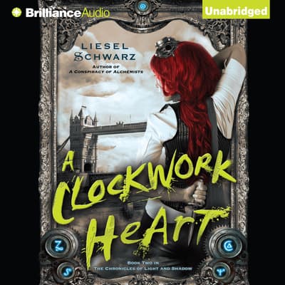A Clockwork Heart Audiobook, written by Liesel Schwarz