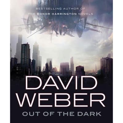 Out of the Dark Audiobook, written by David Weber