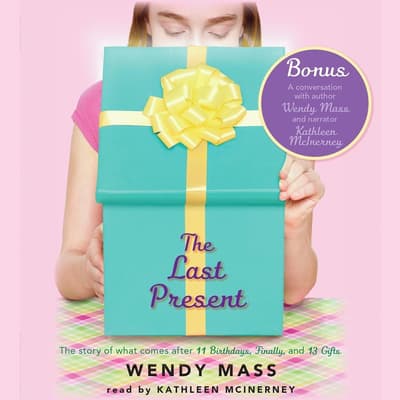 The Last Present Audiobook, written by Wendy Mass | Downpour.com