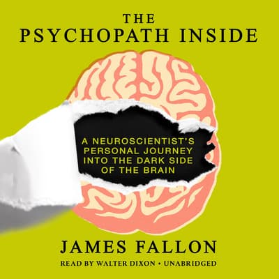 James Fallon Der Psychopath In Mir The Psychopath Inside Audiobook, written by James Fallon | Audio Editions
