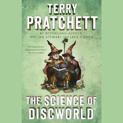 The Science of Discworld Audiobook, written by Terry Pratchett