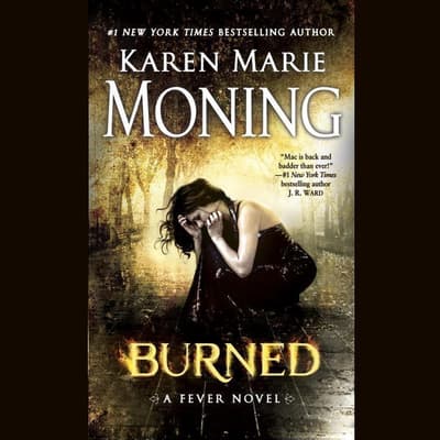 Burned Audiobook, written by Karen Marie Moning