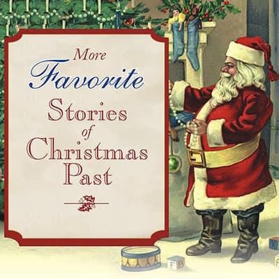 More Favorite Stories Of Christmas Past Audiobook, Written By Various ...