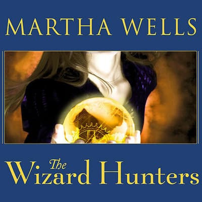 the wizard hunters martha wells
