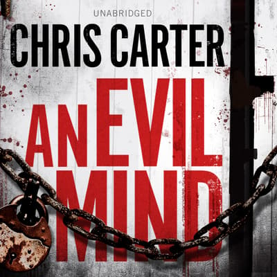 An Evil Mind Audiobook, written by Chris Carter | Downpour.com