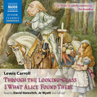 Through The Looking Glass And What Alice Found There Audiobook Written By Lewis Carroll