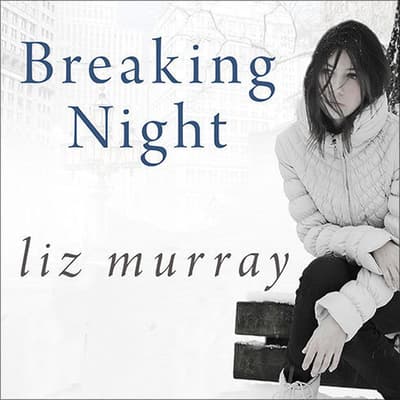 Breaking Night by Liz Murray