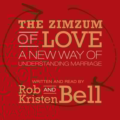 The Zimzum of Love Audiobook, written by Rob Bell | Downpour.com
