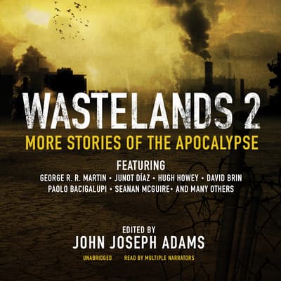 Wastelands 2 Audiobook, written by John Joseph Adams | Downpour.com