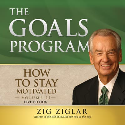 How to Stay Motivated, Vol. 2 Audiobook, written by Zig Ziglar