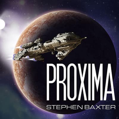 Proxima Audiobook, written by Stephen Baxter | Downpour.com