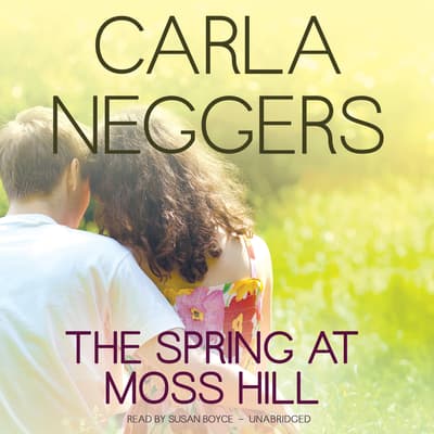 the spring at moss hill by carla neggers