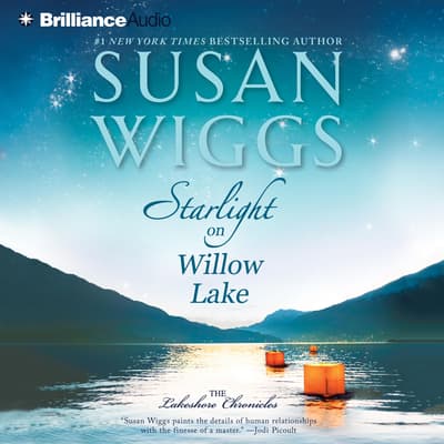 Starlight on Willow Lake Audiobook, written by Susan Wiggs