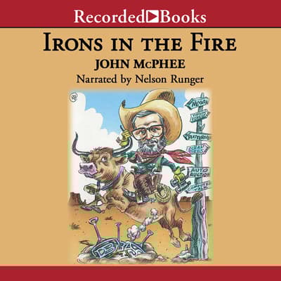 Irons in the Fire Audiobook, written by John McPhee
