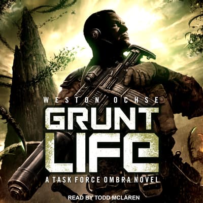 grunt-life-audiobook-written-by-weston-ochse-audio-editions