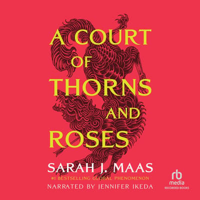 A Court of Thorns and Roses Audiobook, written by Sarah J. Maas ...