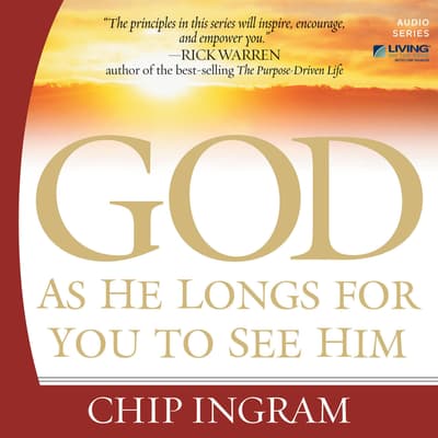 chip ingram god as he longs for you to see him