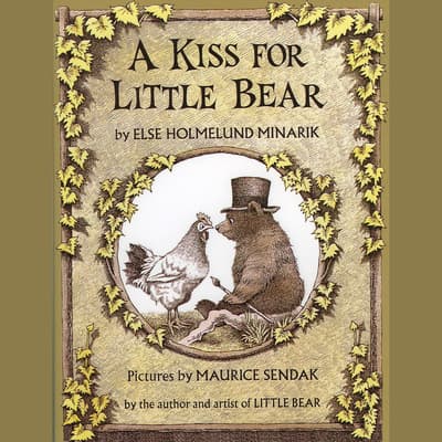 A Kiss For Little Bear Audiobook, written by Else Holmelund Minarik ...