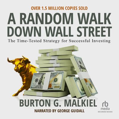 A Random Walk Down Wall Street Audiobook, written by Burton G. Malkiel