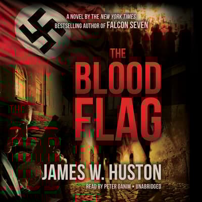 The Blood Flag Audiobook, written by James W. Huston